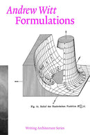 Formulations: Architecture, Mathematics, Culture (Writing Architecture)