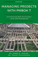 Managing Projects With PMBOK 7: Connecting New Principles With Old Standards