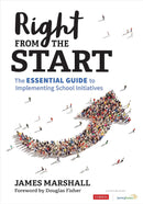 Right From the Start: The Essential Guide to Implementing School Initiatives 1st Edition