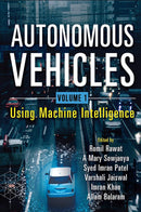 Autonomous Vehicles, Volume 1: Using Machine Intelligence 1st Edition
