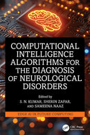 Computational Intelligence Algorithms for the Diagnosis of Neurological Disorders (Edge AI in Future Computing) 1st Edition