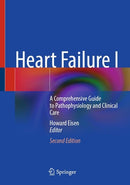 Heart Failure I and II: The Comprehensive Guide to Pathophysiology and Clinical Care
