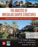 The Analysis of Irregular Shaped Structures: Wood Diaphragms and Shear Walls, Second Edition