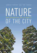 Nature of the City: Green Infrastructure from the Ground Up 1st Edition