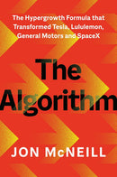 The Algorithm: The Hypergrowth Formula that Transformed Tesla, Lululemon, General Motors and SpaceX