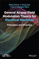 General Airgap Field Modulation Theory for Electrical Machines: Principles and Practice 1st Edition