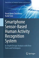 Smartphone Sensor-Based Human Activity Recognition System In-Depth Design Analysis with New Tools and Techniques