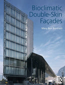 Bioclimatic Double-Skin Façades 1st Edition