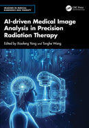 AI-driven Medical Image Analysis in Precision Radiation Therapy   1st Edition