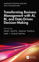 Transforming Business Management with AI, BI, and Data-Driven Decision-Making  1st Edition