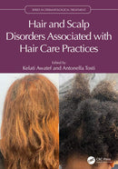 Hair and Scalp Disorders Associated with Hair Care Practices 1st Edition