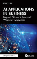 AI Applications in Business Beyond Silicon Valley and Western Frameworks  1st Edition