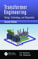 Transformer Engineering: Design, Technology, and Diagnostics, Second Edition