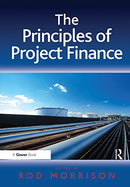 The Principles of Project Finance 1st Edition