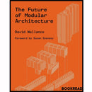 The Future of Modular Architecture 1st Edition