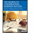 The Secrets to Construction Business Success 1st Edition