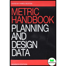 Metric Handbook: Planning and Design Data 7th Edition