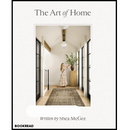 The Art of Home: A Designer Guide to Creating an Elevated Yet Approachable Home