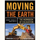 Moving The Earth: The Workbook of Excavation Sixth Edition 6th Edition