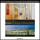 Contractor's Guide to Green Building Construction: Management, Project Delivery, Documentation, and Risk Reduction