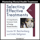 Selecting Effective Treatments: A Comprehensive, Systematic Guide to Treating Mental Disorders 5th Edition