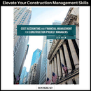 Cost Accounting and Financial Management for Construction Project Managers 1st Edition