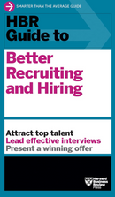HBR Guide to Better Recruiting and Hiring