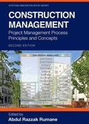 Construction Management Project Management Process Principles and Concepts 2nd Edition