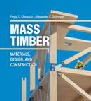 Mass Timber: Materials, Design, and Construction 1st Edition