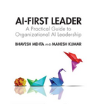 AI-First Leader: A Practical Guide to Organizational AI Leadership