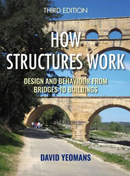 How Structures Work: Design and Behaviour from Bridges to Buildings, 3rd Edition