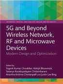 5G and Beyond Wireless Network, RF and Microwave Devices Modern Design and Optimization  1st Edition