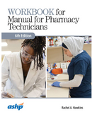 Workbook for Manual for Pharmacy Technicians, 6th Edition